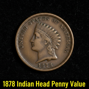 1878 indian head penny value what is it worth toda