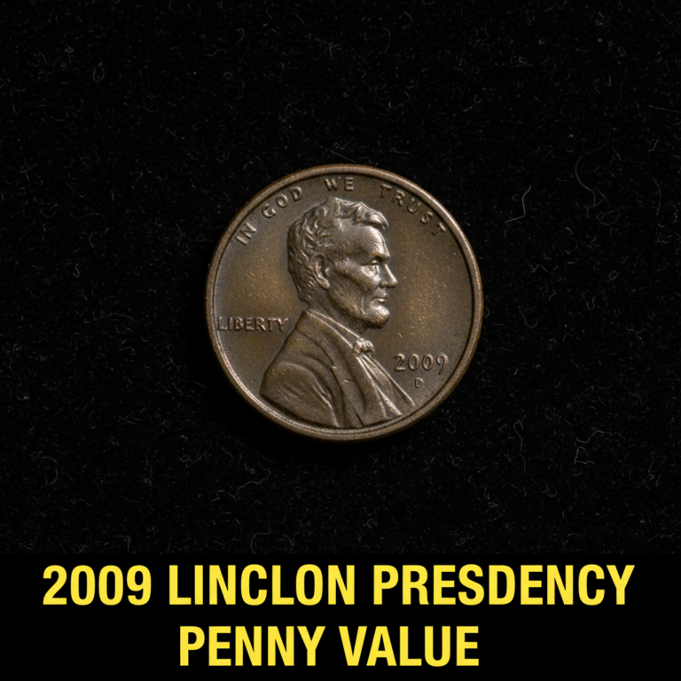 2009 lincoln presidency penny value guide what you