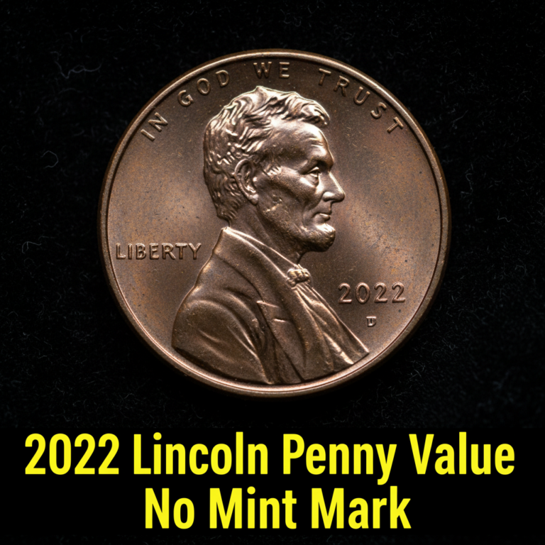 2022 lincoln penny value no mint mark and what it